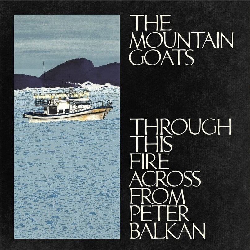 The Mountain Goats - Through This Fire Across From Peter Balkan (Indie Exclusive) (Bluewater Coloured) (2 LP)
