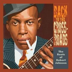 LP plošča Various Artists - Roots Of Robert Johnson: Back To The Crossroads (LP)