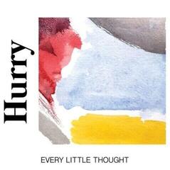 LP Hurry - Every Little Thought (LP)