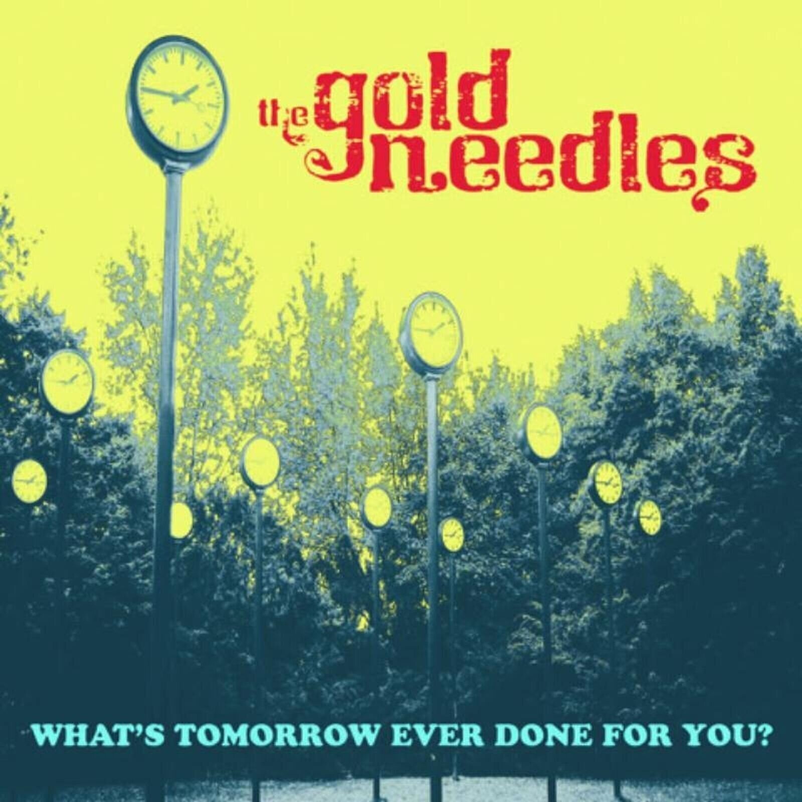 LP plošča Gold Needles - What's Tomorrow Ever Done For You? (LP)