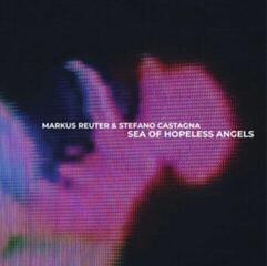LP ploča Markus Reuter & Stefano Castagna - Sea Of Hopeless Angels (LP)