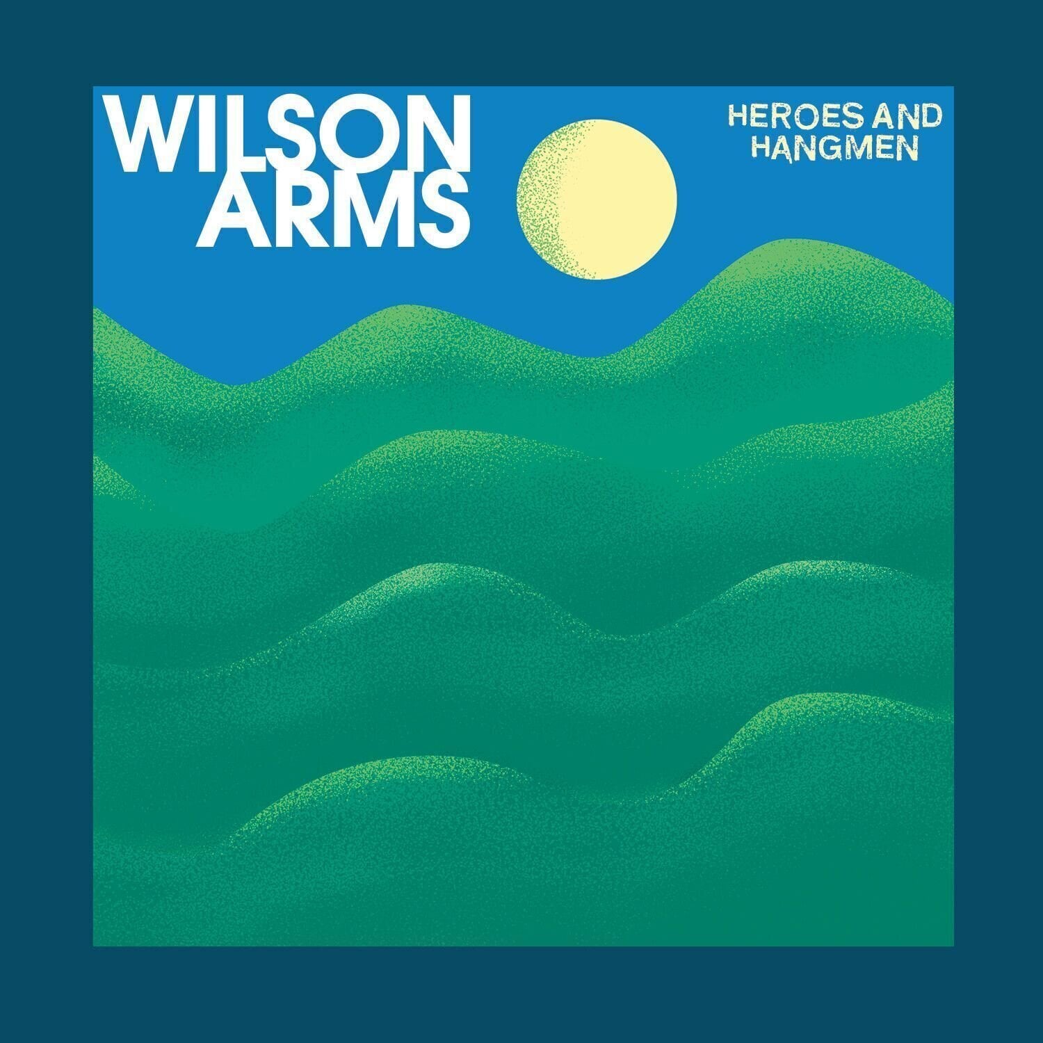 Vinyylilevy Wilson Arms - Heroes & Hangmen (LP)