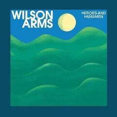 Vinyylilevy Wilson Arms - Heroes & Hangmen (LP)