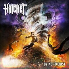 LP ploča Hatchet - Dying To Exist (LP)