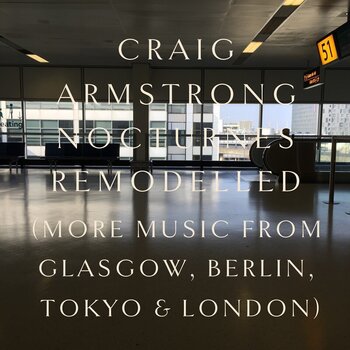 Disc de vinil Craig Armstrong - Nocturnes Remodelled (2 LP) - 1