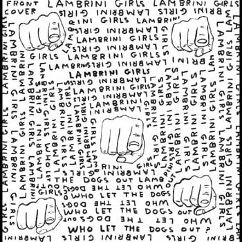 LP ploča Lambrini Girls - Who Let The Dogs Out (Slutcore Version For Kids Who Can't Read Good) (Limited Edition) (LP) - 1