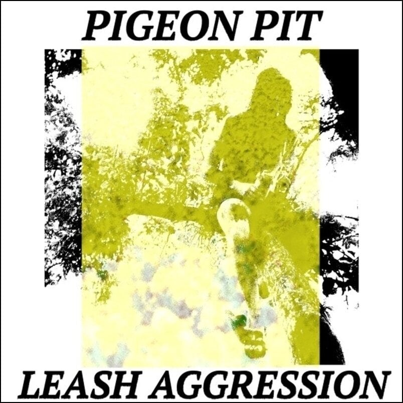 LP ploča Pigeon Pit - Leash Aggression (LP)