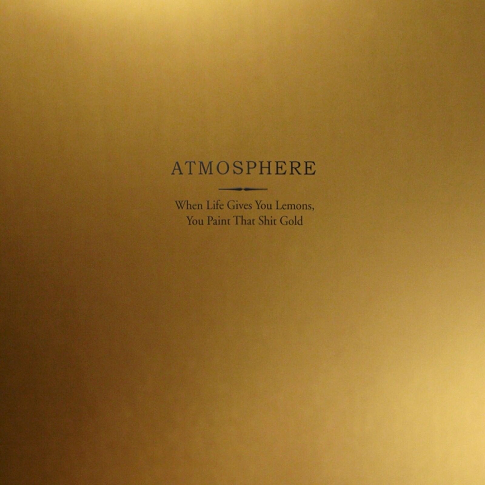 LP ploča Atmosphere - When Life Gives You Lemons, You Paint That Shit Gold (Anniversary Edition) (Gold Coloured) (2 LP)