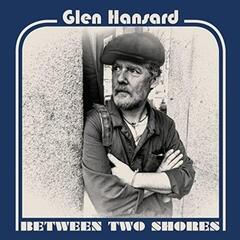 Schallplatte Glen Hansard - Between Two Shores (LP)