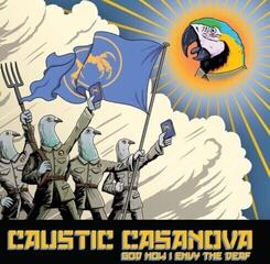 LP ploča Caustic Casanova - God How I Envy The Deaf (LP)