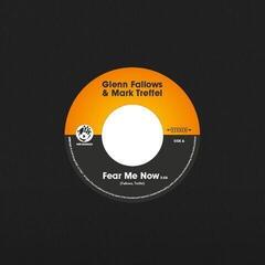 LP ploča Glenn Fallows & Mark Treffel - Fear Me Now (7" Vinyl)
