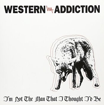 LP ploča Western Addiction - I'm Not The Man That I Thought I'd Be (7" Vinyl) - 1