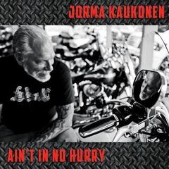 LP ploča Jorma Kaukonen - Ain't In No Hurry (LP)