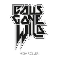 LP Balls Gone Wild - High Roller (White Coloured) (LP + CD)