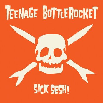 LP ploča Teenage Bottlerocket - Sick Sesh (LP) - 1