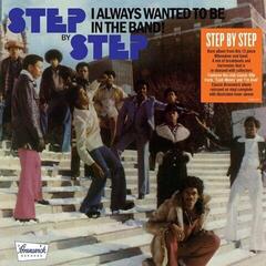 LP platňa Step By Step - I Always Wanted To Be In The Band (140 g) (LP)