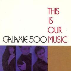LP ploča Galaxie 500 - This Is Our Music (LP)