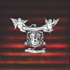 LP ploča Cathedral Ceilings - La La La … Whatever (LP)