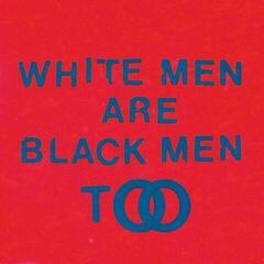 Schallplatte Young Fathers - White Men Are Black Men Too (LP)