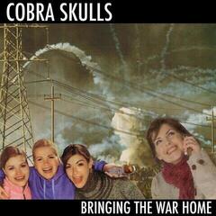 LP ploča Cobra Skulls - Bringing The War Home (LP)