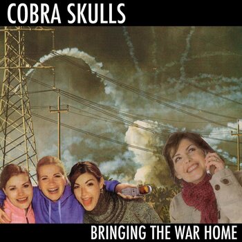 LP plošča Cobra Skulls - Bringing The War Home (LP) - 1