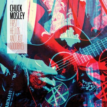 LP ploča Chuck Mosley - First Hellos & Last Goodbyes (Blue Coloured) (LP) - 1