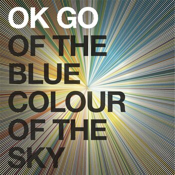 LP ploča Ok Go - Of The Blue Colour Of The Sky (Coloured) (180 g) (LP) - 1