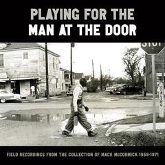LP ploča Various Artists - Playing for the Man at the Door: Field Recordings from the Collection of Mack McCormick 1958–1971 (6 LP)