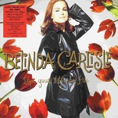 LP platňa Belinda Carlisle - Live Your Life Be Free (Limited Edition) (Reissue) (Red Translucent Coloured) (180 g) (LP)