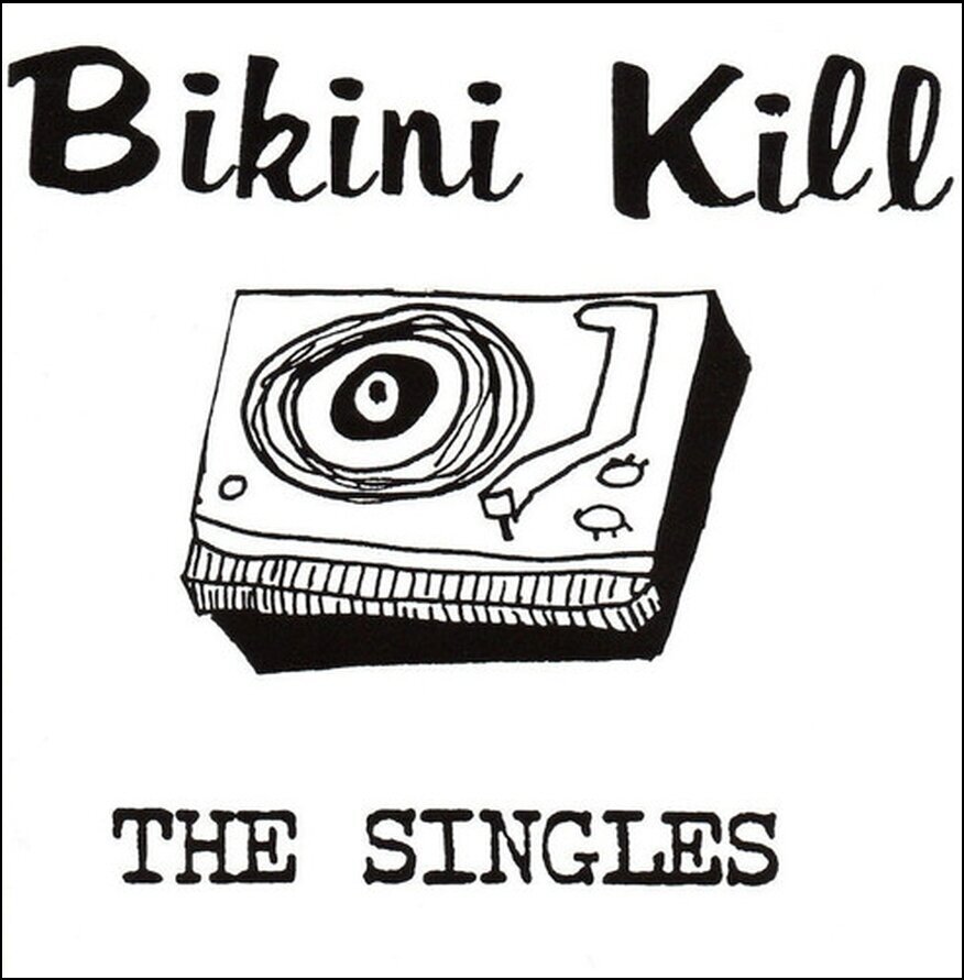 Грамофонна плоча Bikini Kill - The Singles (45 RPM) (Reissue) (LP)