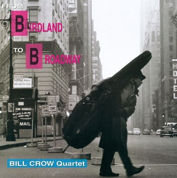 Disque vinyle Bill Quartet Crow - From Birdland To Broadway (Reissue) (180 g) (2 LP) - 1