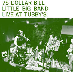 LP ploča 75 Dollar Bill Little Big Band - Live At Tubby's (2 LP)