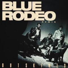 LP ploča Blue Rodeo - Outskirts Remix (Reissue) (Remastered) (2 LP)
