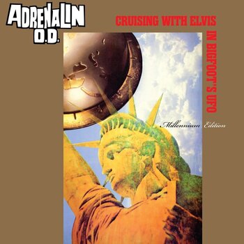 LP ploča Adrenalin O.D. - Cruising with Elvis in Bigfoots’ U.F.O. Millennium Edition (Reissue) (LP) - 1