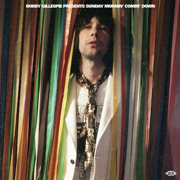 LP ploča Bobby Gillespie - Presents Sunday Mornin' Comin' Down (Limited Edition) (Clear Coloured) (180 g) (LP) - 1