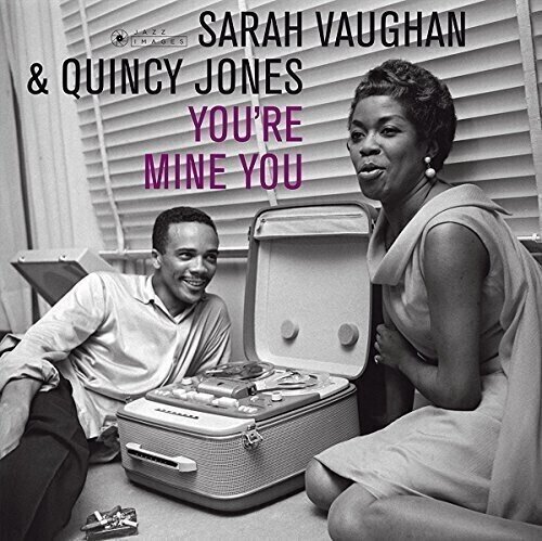 LP ploča Sarah & Quincy Jones Vaughan - You're Mine You (Deluxe Edition) (180 g) (LP)