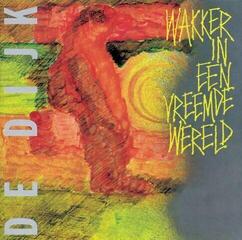 LP ploča De Dijk - Wakker In Een Vreemde Wereld (Reissue) (LP)