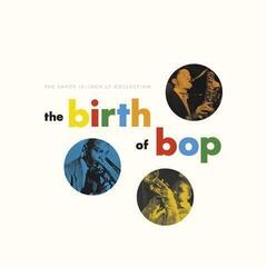 LP ploča Various Artists - The Birth Of Bop: The Savoy (Mono) (Box Set) (5 x 10" Vinyl)