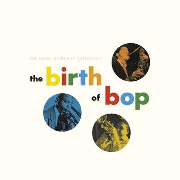 LP ploča Various Artists - The Birth Of Bop: The Savoy (Mono) (Box Set) (5 x 10" Vinyl) - 1