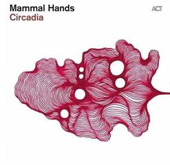 Vinyylilevy Mammal Hands - Circadia (Limited Edition) (Crystal Clear Coloured) (180 g) (LP)