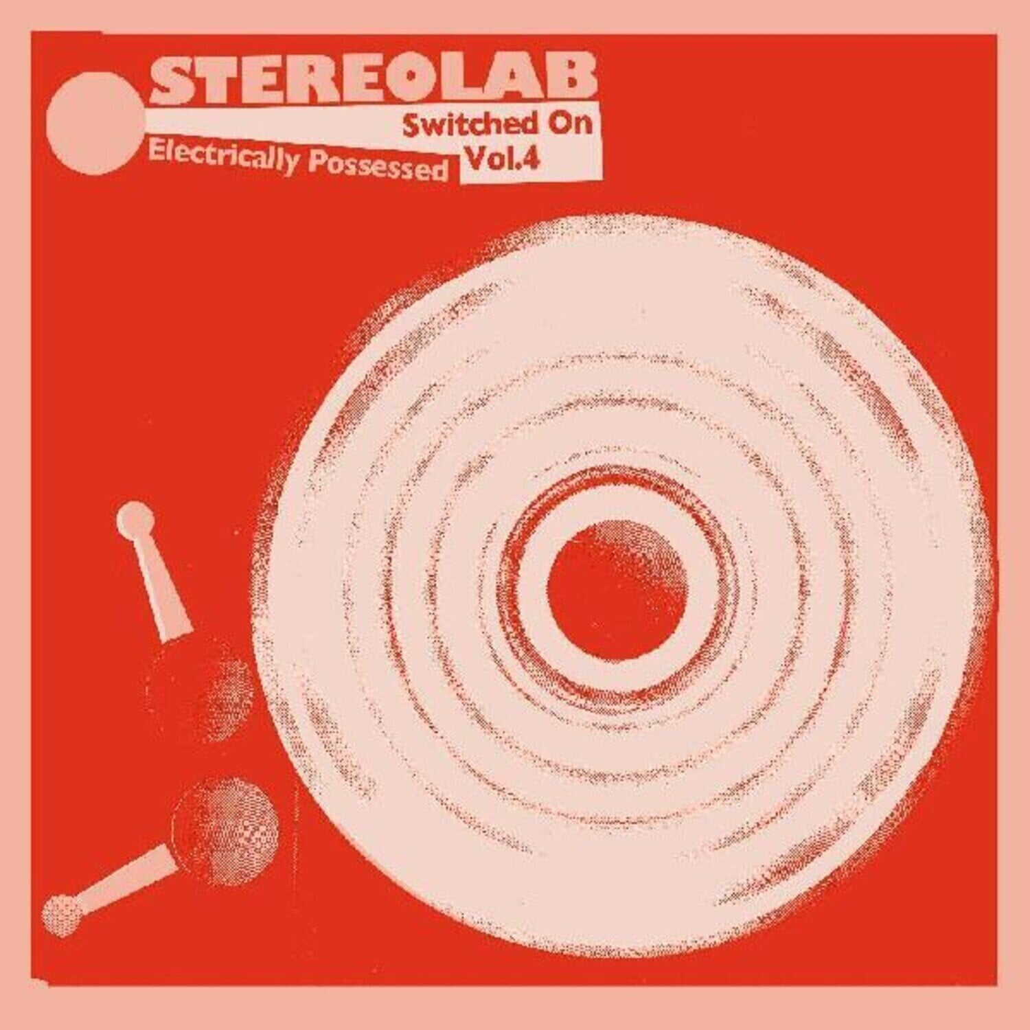 Disc de vinil Stereolab - Electrically Possessed - Switched On Vol. 4 (3 LP)