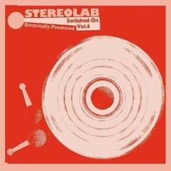 Δίσκος LP Stereolab - Electrically Possessed - Switched On Vol. 4 (3 LP)