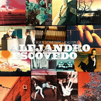 LP platňa Alejandro Escovedo - Burn Something Beautiful (2 LP) - 1