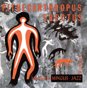 Vinylplade Charles Mingus - Pithecanthropus Erectus (Reissue) (140g) (LP) - 1