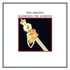 Hanglemez Wim Mertens - Maximizing The Audience (Gatefold Sleeve) (2 LP)