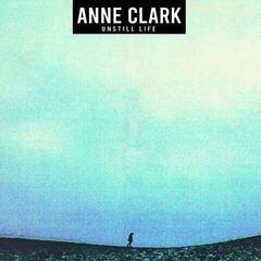 LP deska Anne Clark - Unstill Life (Reissue) (LP)