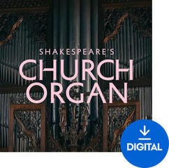 Geluidsbibliotheek voor sampler Spitfire Audio Shakespeare's Church Organ (Digitaal product)