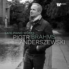 Glazbene CD Piotr Anderszewski - Brahms: Late Piano Works (CD)