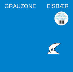 Schallplatte Grauzone - Eisbær (45 RPM) (12'' SP)