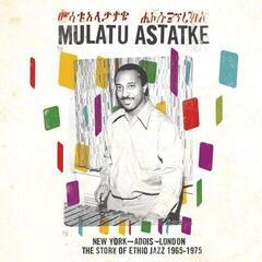 Disque vinyle Mulatu Astatke - New York - Addis - London - The Story Of Ethio Jazz 1965-1975 (2 LP)